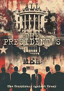 Watch All the President's Men: The Conspiracy Against Trump