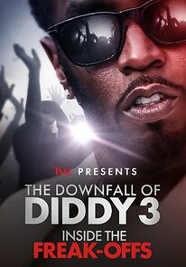 Watch TMZ Presents: The Downfall of Diddy Inside the Freak-offs (TV Special)