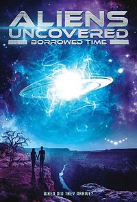 Watch Aliens Uncovered: Borrowed Time