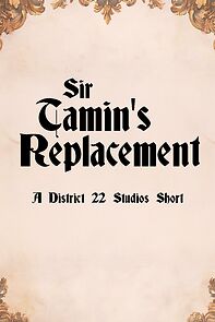 Watch Sir Tamin's Replacement (Short 2024)