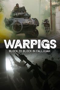 Watch Warpigs: Block to Block in Fallujah