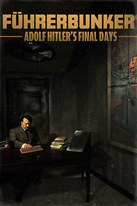 Watch Führerbunker: Adolf Hitler's Final Days