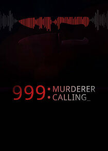 Watch 999 Murderer Calling