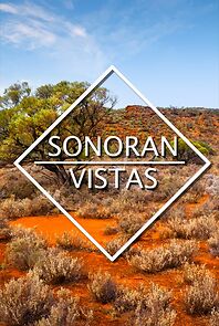 Watch Sonoran Vistas