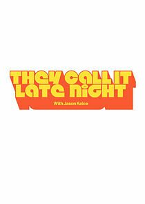 Watch They Call It Late Night with Jason Kelce