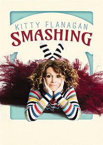 Watch Kitty Flanagan: Smashing (TV Special 2020)