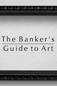 Watch The Banker's Guide to Art