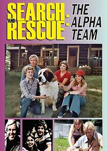 Watch Search and Rescue: The Alpha Team