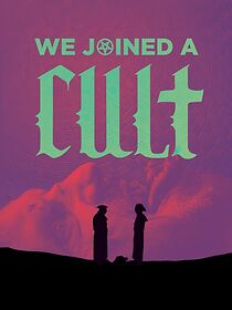 Watch We Joined A Cult (Short 2023)