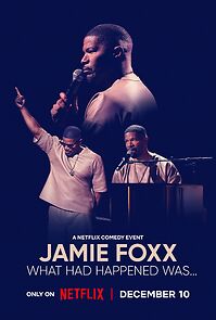 Watch Jamie Foxx: What Had Happened Was...