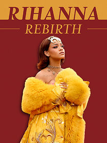 Watch Rihanna: Rebirth