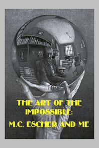 Watch The Art of the Impossible: MC Escher and Me (Short 2015)