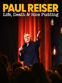 Watch Paul Reiser: Life, Death and Rice Pudding