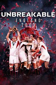 Watch Unbreakable: England 2003