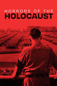 Watch Horrors of the Holocaust