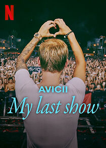 Watch Avicii - My Last Show (Short 2024)