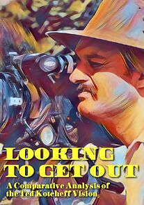 Watch Looking to Get Out: A Comparative Analysis of the Ted Kotcheff Vision (Short 2022)