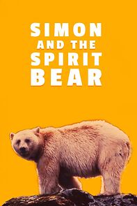 Watch Simon and the Spirit Bear