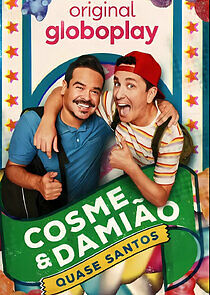 Watch Cosme & Damião: Quase Santos