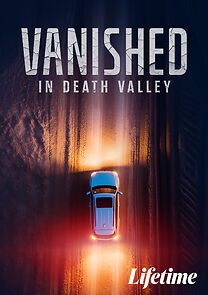 Watch Vanished in Death Valley