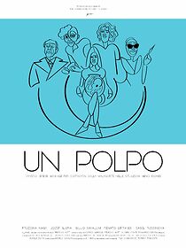 Watch Un polpo, ovvero: breve manuale per districarsi dalla malasorte nelle situazioni meno idonee