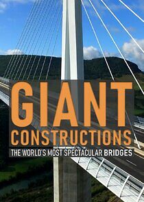 Watch Giant Constructions