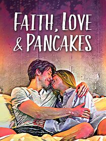 Watch Faith, Love & Pancakes