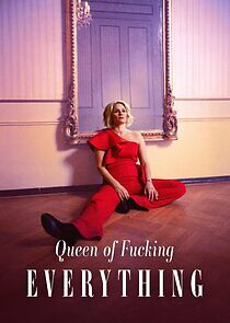 Watch Queen of Fucking Everything