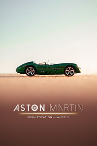 Watch Aston Martin: Sophistication on Wheels