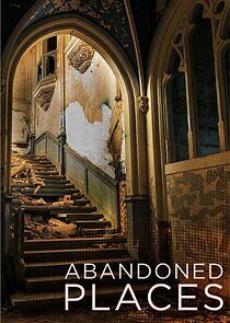 Watch Abandoned Places