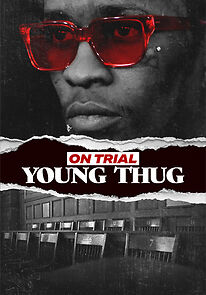 Watch On Trial: Young Thug (TV Special)