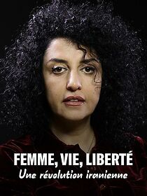 Watch Femme, vie, liberté - Une révolution iranienne