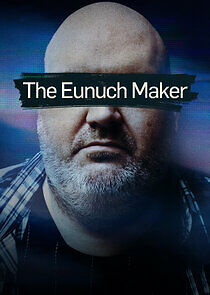 Watch The Eunuch Maker