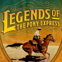 Watch Legends of the Pony Express (TV Special 2024)