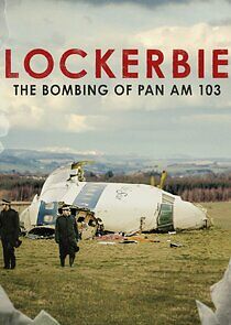 Watch Lockerbie: The Bombing of Pan Am 103