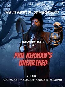 Watch Phil Herman's Unearthed