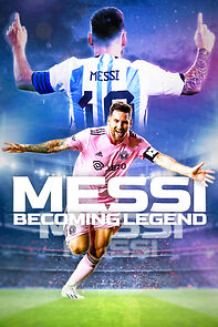 Watch Messi: Becoming Legend