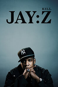 Watch Kill Jay-Z