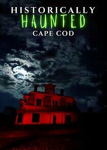 Watch Historically Haunted Cape Cod