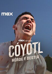 Watch Cóyotl, Héroe y Bestia