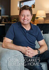 Watch George Clarke's Building Home