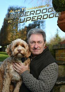 Watch Alan Titchmarsh's Underdog to Superdog