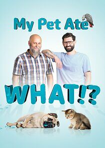 Watch My Pet Ate What?