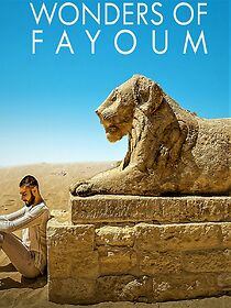 Watch Wonders of Fayoum