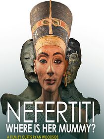 Watch Nefertiti: Where is Her Mummy?