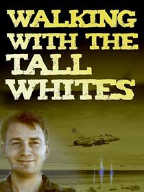 Watch Walking with the Tall Whites