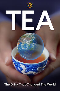 Watch TEA: The Drink That Changed the World