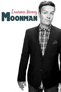 Watch Lawrence Mooney: Moonman