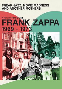 Watch Frank Zappa 1969-1973: Freak Jazz, Movie Madness and Another Mothers