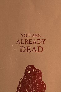 Watch You Are Already Dead (Short 2024)